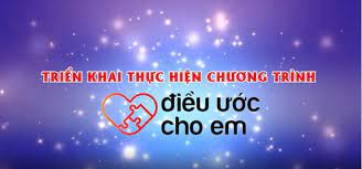 TRIỂN KHAI CHƯƠNG TRÌNH "ĐIỂU ƯỚC CHO EM" TRÊN ĐỊA BÀN TỈNH KHÁNH HÒA