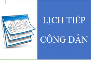 THÔNG BÁO LỊCH TIẾP CÔNG DÂN